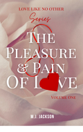 The Pleasure & Pain Of Love Book
